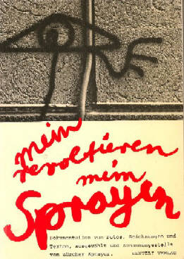 HARALD NGELI BUCH 'mein revoltieren, mein sprayen'. Original-Erstausgabe von 1979. Signiertes Exemplar mit Widmung aus dem zueri-graffiti.ch Archiv. Erschienen 1979 iom Benteli Verlag. 