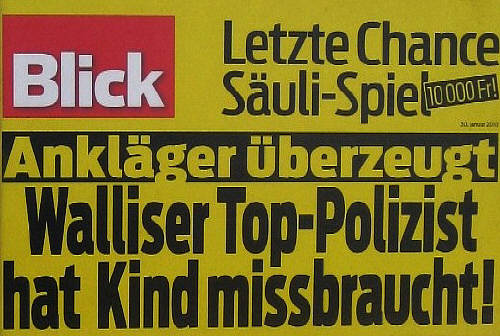 Anklger berzeugt, Walliser Top-Polizist hat Kind missbraucht. Blick 20. Januar 2010