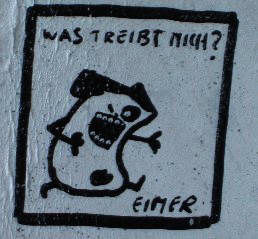 original EIMER street art kleberr 'was treibt mich'